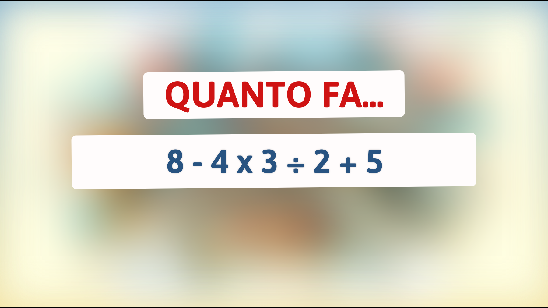 Scopri la risposta che solo l'1% delle persone indovina al primo colpo! Sei abbastanza intelligente per risolverla?"